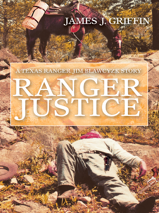 Title details for Ranger Justice by James J. Griffin - Available